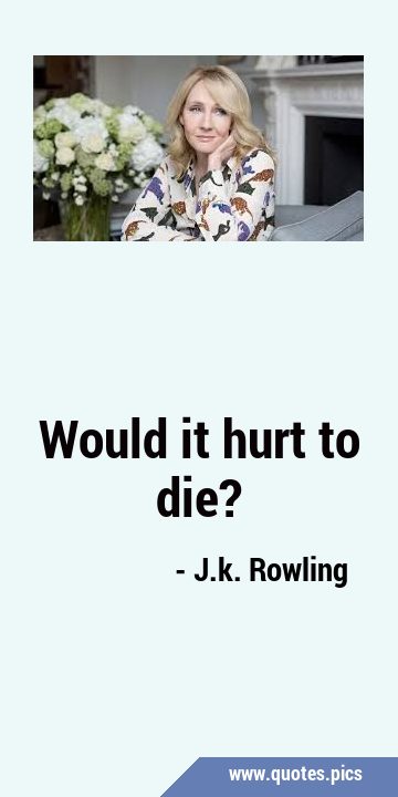 Would it hurt to …