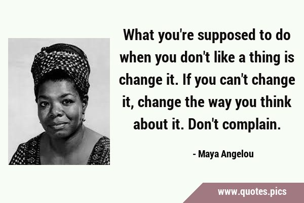 maya angelou quotes about change