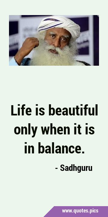 Life is beautiful only when it is in …