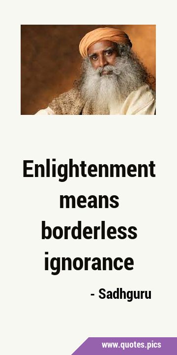 Enlightenment means borderless …