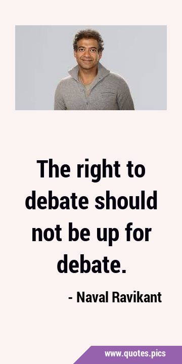 The right to debate should not be up for …