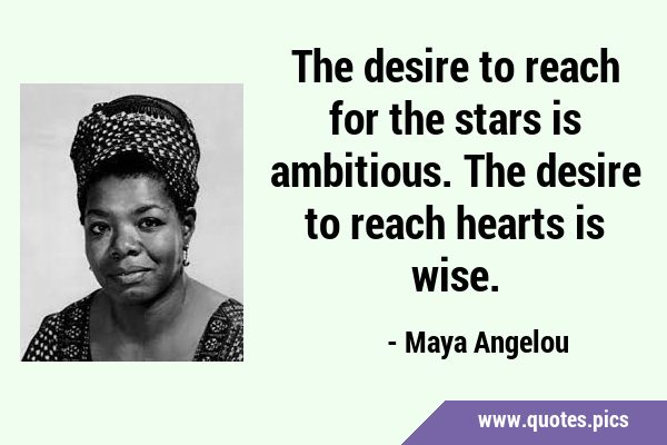 The desire to reach for the stars is ambitious. The desire to reach hearts is …