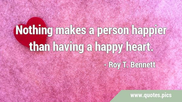 Nothing makes a person happier than having a happy …