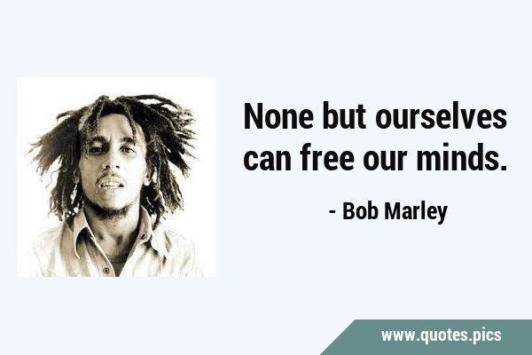 None but ourselves can free our …