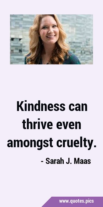 Kindness can thrive even amongst …