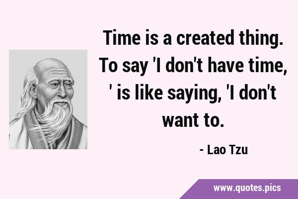 Time is a created thing. To say 