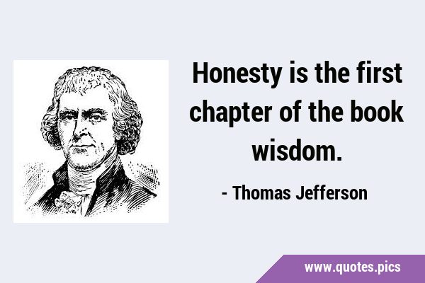 Honesty is the first chapter of the book …