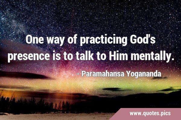 One way of practicing God