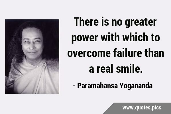 There is no greater power with which to overcome failure than a real …