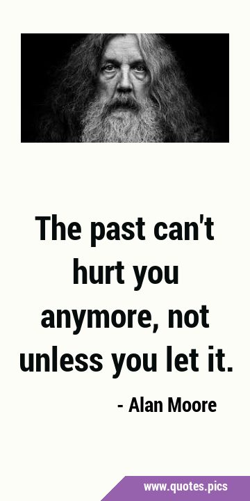 The past can