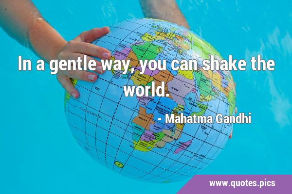In a gentle way, you can shake the …