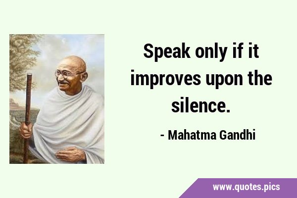 Speak only if it improves upon the …