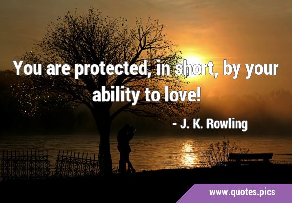 You are protected, in short, by your ability to …