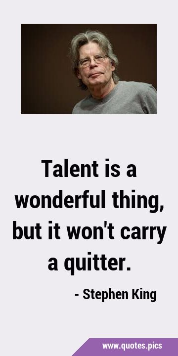 Talent is a wonderful thing, but it won