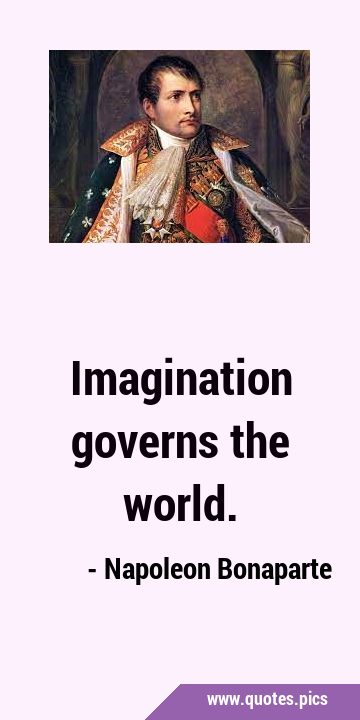 Imagination governs the …