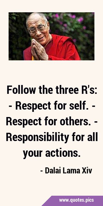 Follow the three R