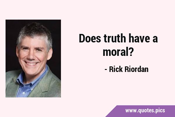 Does truth have a …