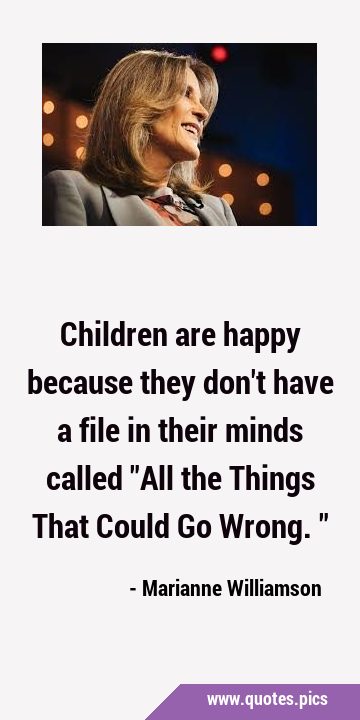 Children are happy because they don