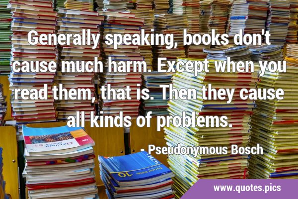 Generally speaking, books don