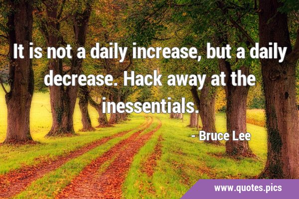 It is not a daily increase, but a daily decrease. Hack away at the …