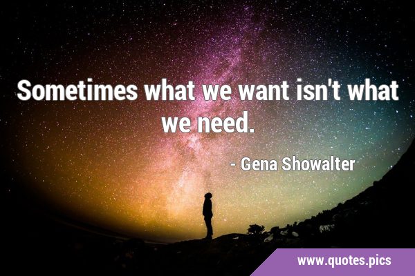 Sometimes what we want isn