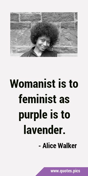 Womanist is to feminist as purple is to …
