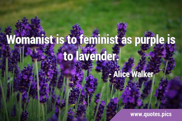 Womanist is to feminist as purple is to …