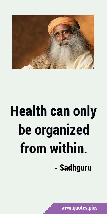 Health can only be organized from …