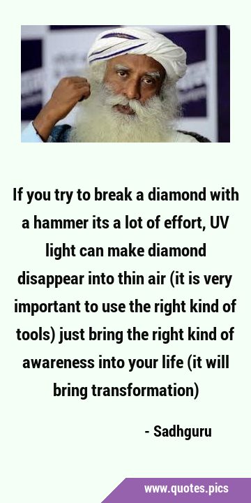 If you try to break a diamond with a hammer its a lot of effort, UV light can make diamond …