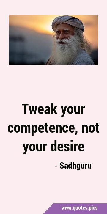 Tweak your competence, not your …