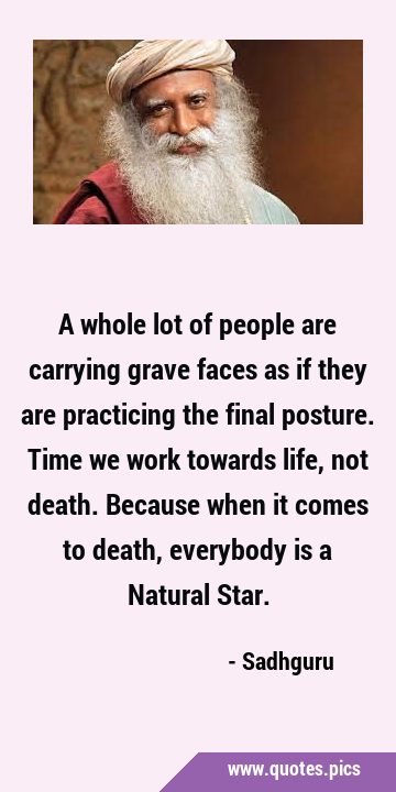 A whole lot of people are carrying grave faces as if they are practicing the final posture. Time we …
