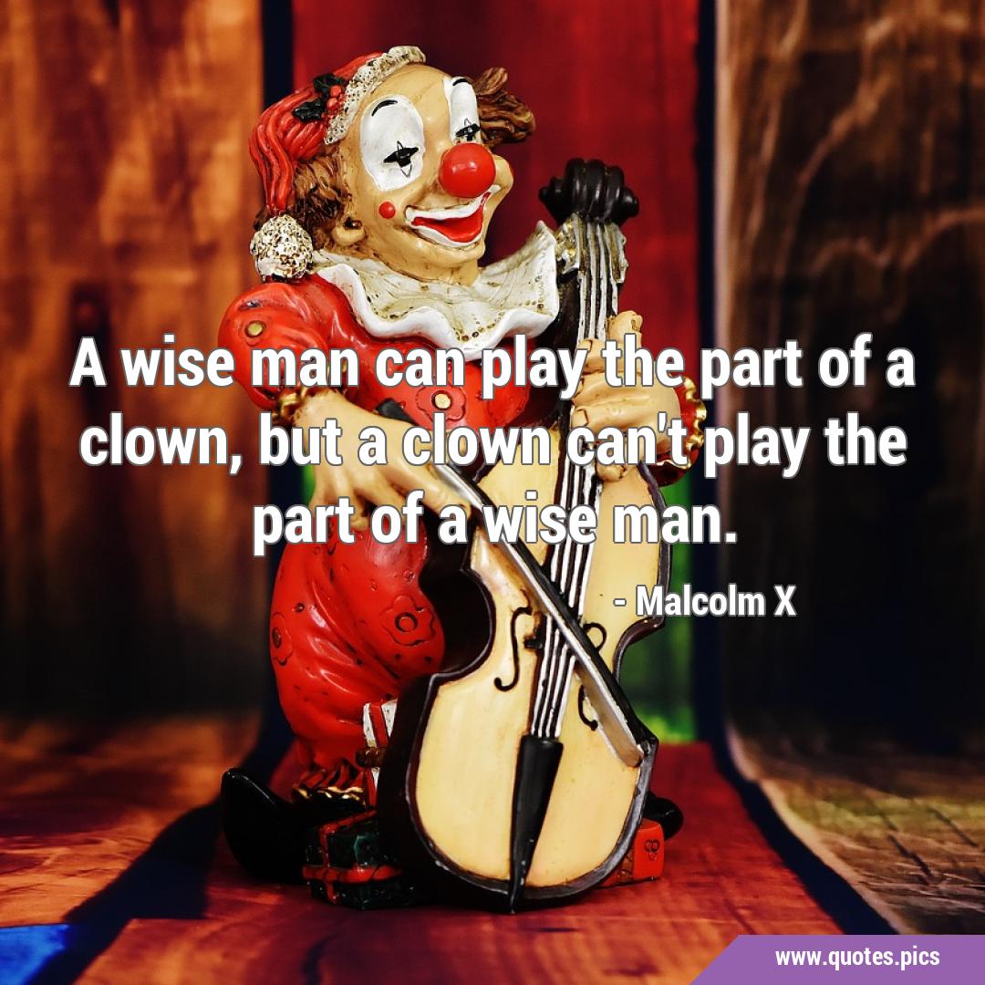  Part of a Clown - Malcolm X Quote Famous Life