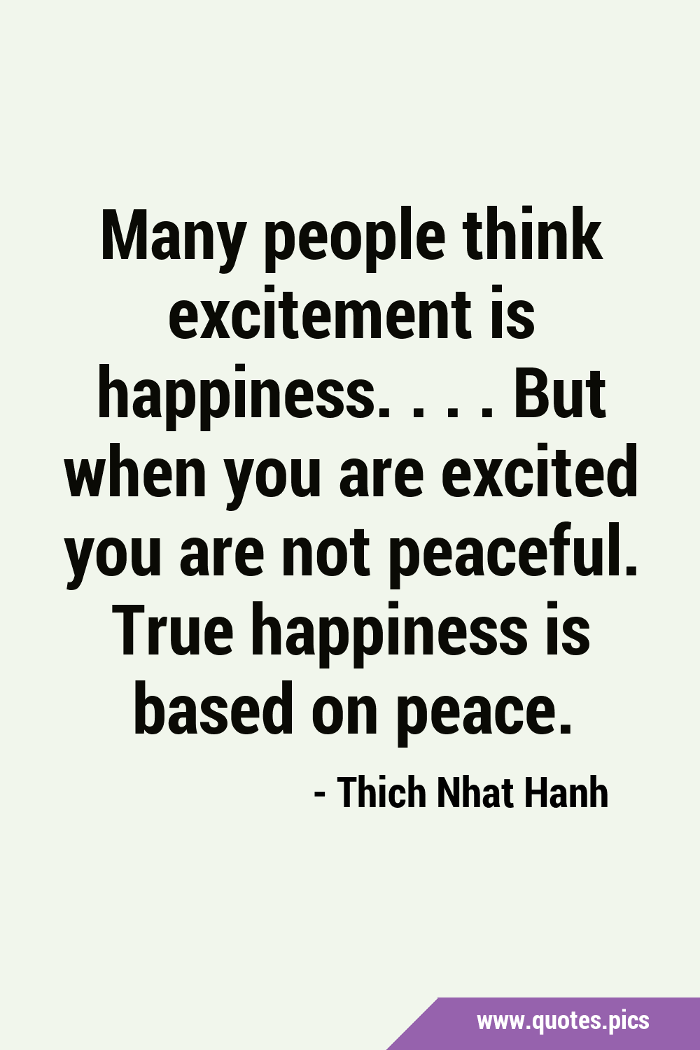 Many people think excitement is happiness.... But when you are excited ...